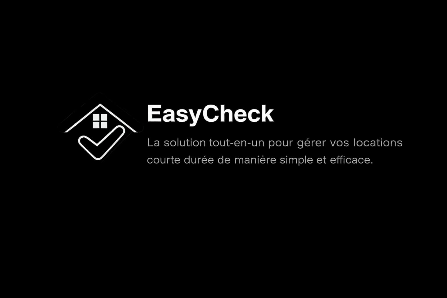 EasyCheck - La solution tout-en-un pour gérer vos locations courte durée